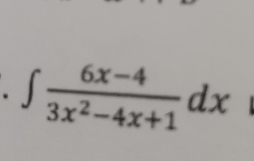 ∈t  (6x-4)/3x^2-4x+1 dx