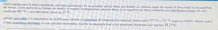 Solved: Pablo trabaja para la NASA diseñando vehículos planetarios. En ...