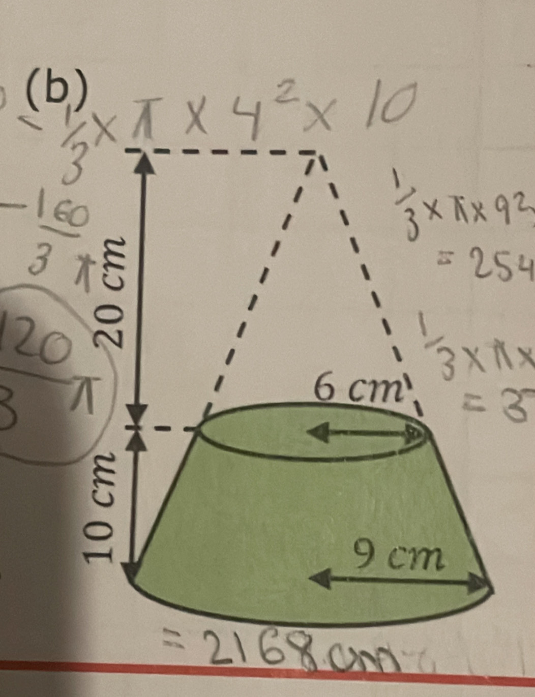 1/6x π * 4^2* 10
 1/3 * π * 92
beginarrayr 3 -160 hline 3endarray
=254
120
-
 1/3 * π x
3
=3°