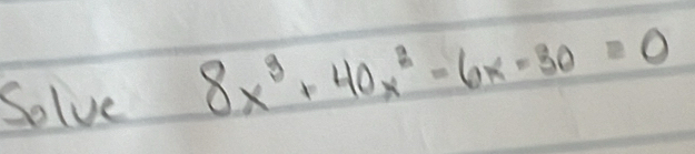 Solve 8x^3+40x^2-6x-30=0