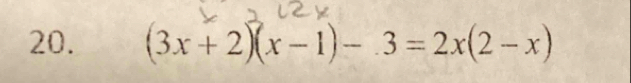 (3x+2)(x-1)-3=2x(2-x)