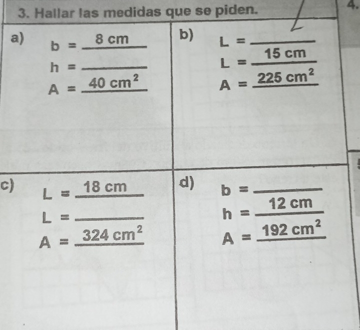 Hallar las medidas que se piden.
4.
a
c)