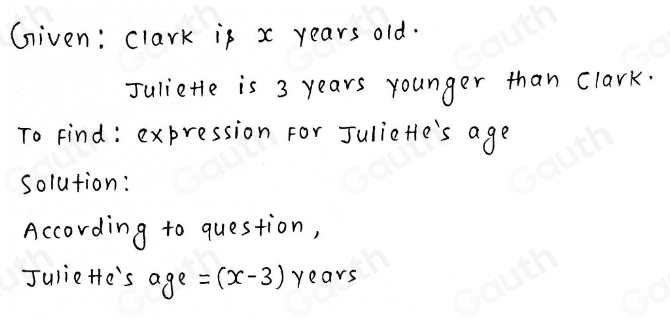 Solved: Clark is x years old. Juliette is 3 years younger than Clark ...