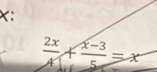 X:
 2x/A + (x-3)/5 =x