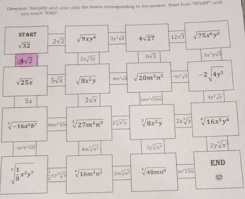 Direction: Simplify and color only the boxes corresponding to the answer. Start from “START” until
you reach “END”