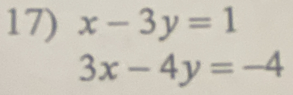 x-3y=1
3x-4y=-4