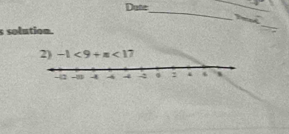 Dete 
_ 
_ 
s solution. 
_ 
2) -1<9+n<17</tex>