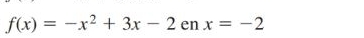 f(x)=-x^2+3x-2enx=-2