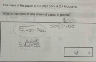 The mass of the paper in the large pack is 2.4 kilograms. What is the ...