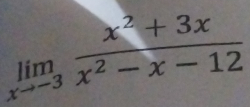 limlimits _xto -3 (x^2+3x)/x^2-x-12 