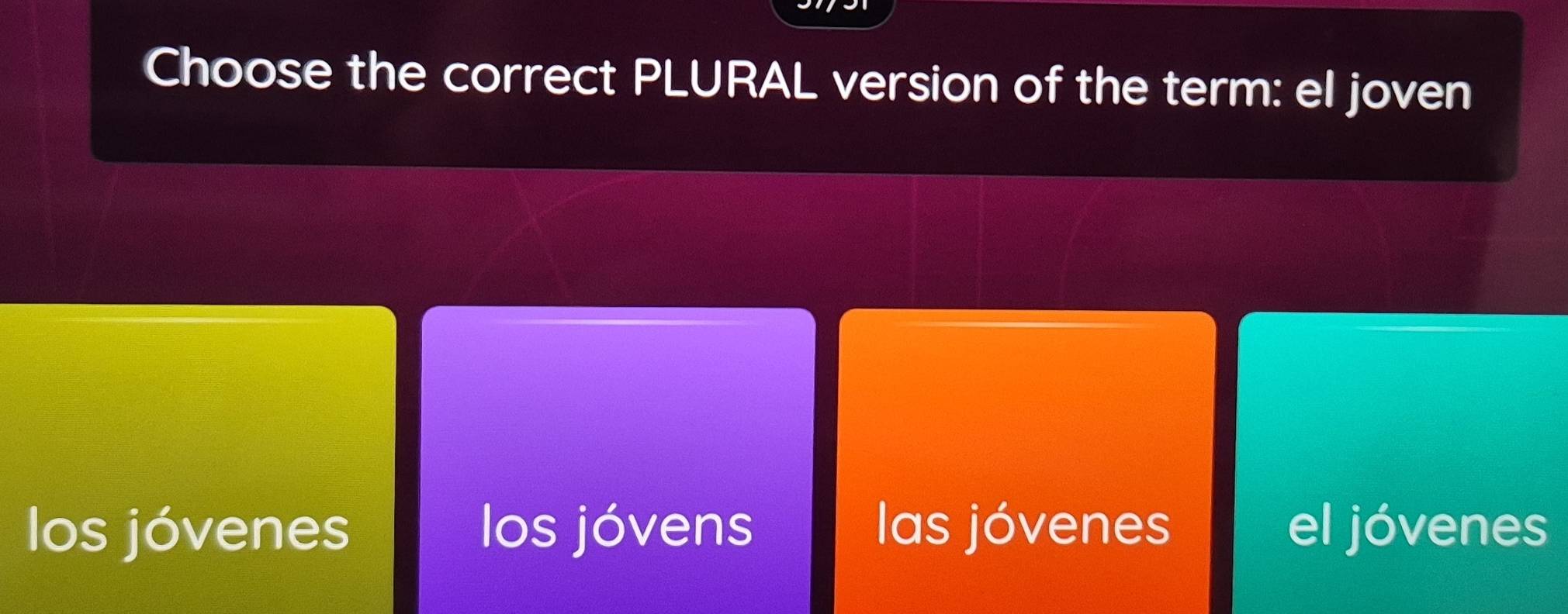 Solved: Choose the correct PLURAL version of the term: el joven los ...