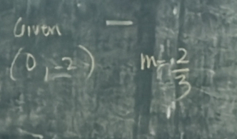 Given 
_
(0,-2)m= 2/3 