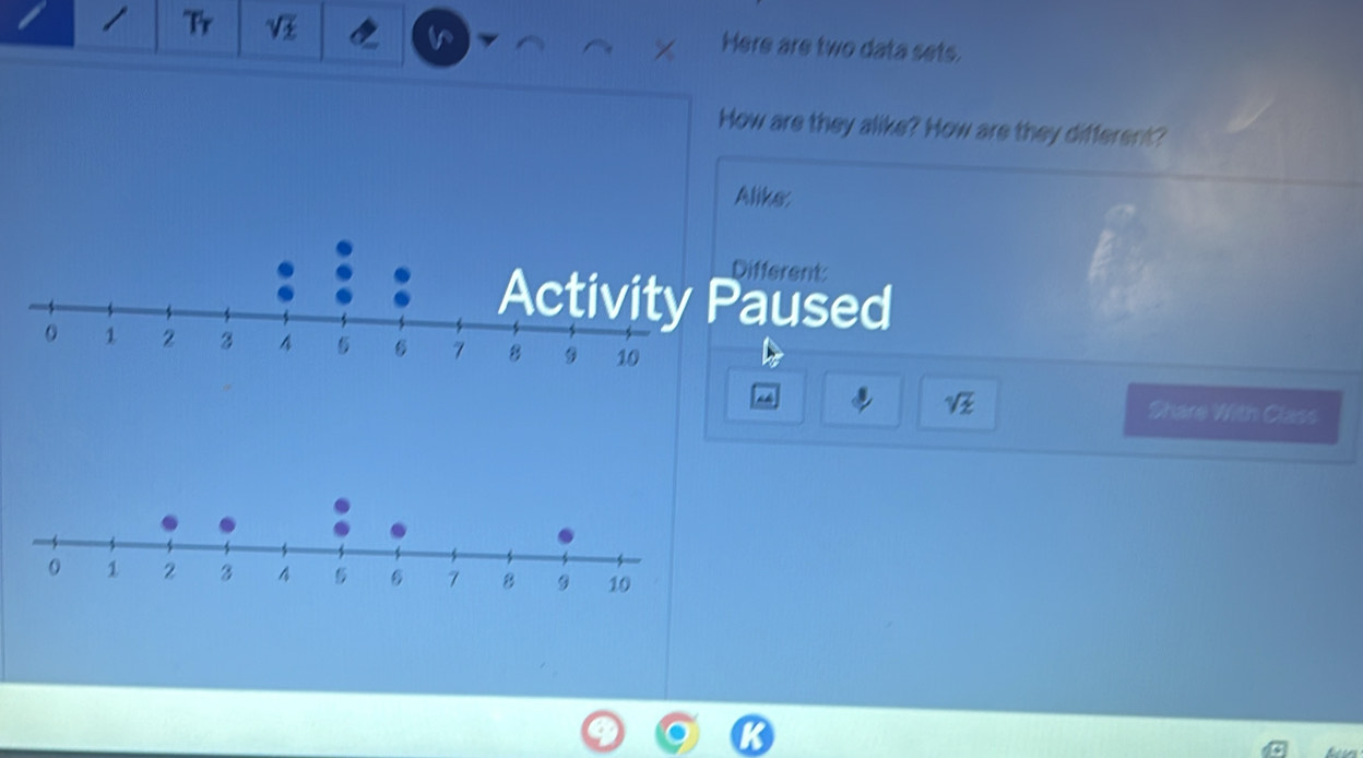 Tr sqrt(x) Here are two data sets. 
How are they alike? How are they different? 
Alike: 
fferent 
aused
sqrt(z) Share With Class