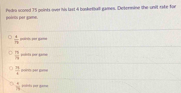 Solved: Pedro scored 75 points over his last 4 basketball games ...
