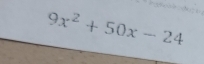 9x^2+50x-24