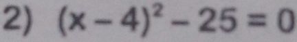 (x-4)^2-25=0