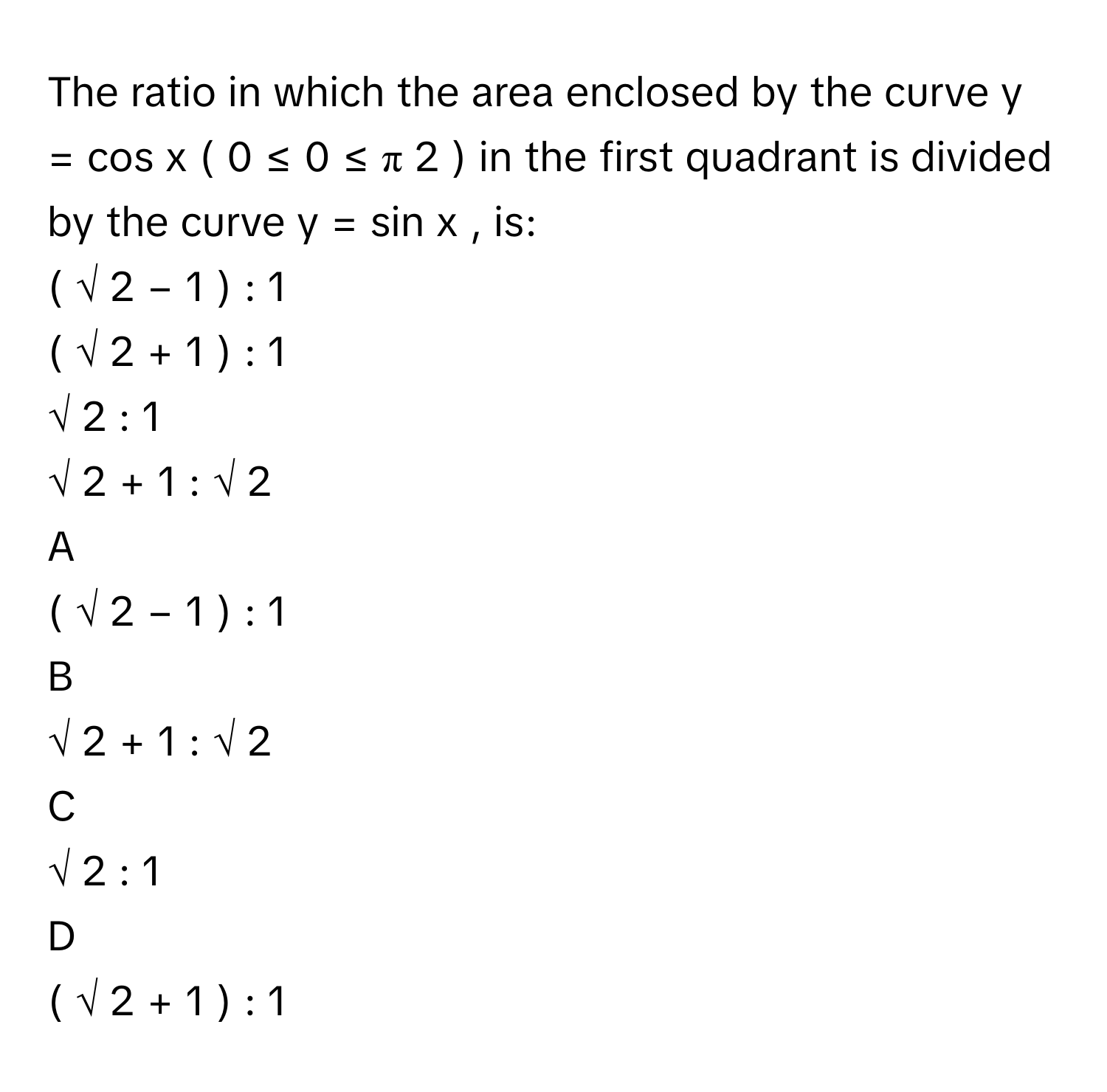 Solved: The ratio in which the area enclosed by the curve y = cos x ( 0 ...