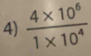  (4* 10^6)/1* 10^4 