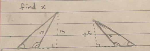 find x
15 9. 5 X
D
D