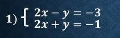 beginarrayl 2x-y=-3 2x+y=-1endarray.