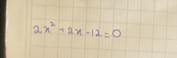 2x^2+2x-12=0