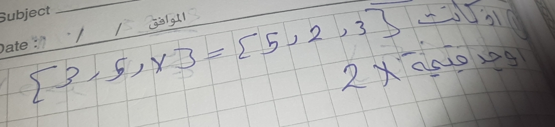  3,5,* 3=[5,2,3 = 5,2,3 _ 
2 x=a10 2g