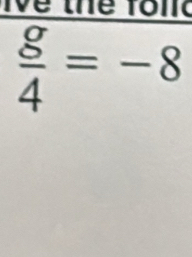 IVe thể Tom
 g/4 =-8