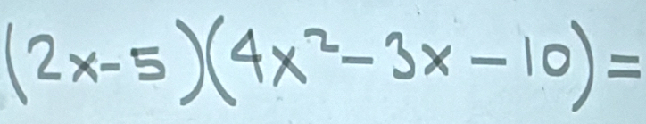 (2x-5)(4x^2-3x-10)=