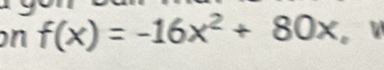 on f(x)=-16x^2+80x