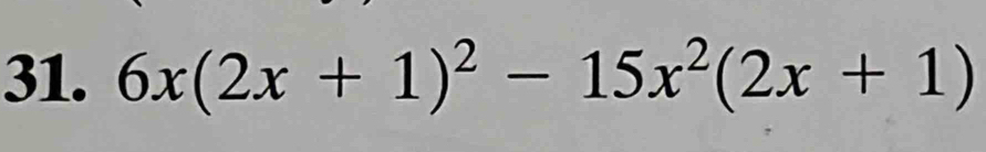 6x(2x+1)^2-15x^2(2x+1)