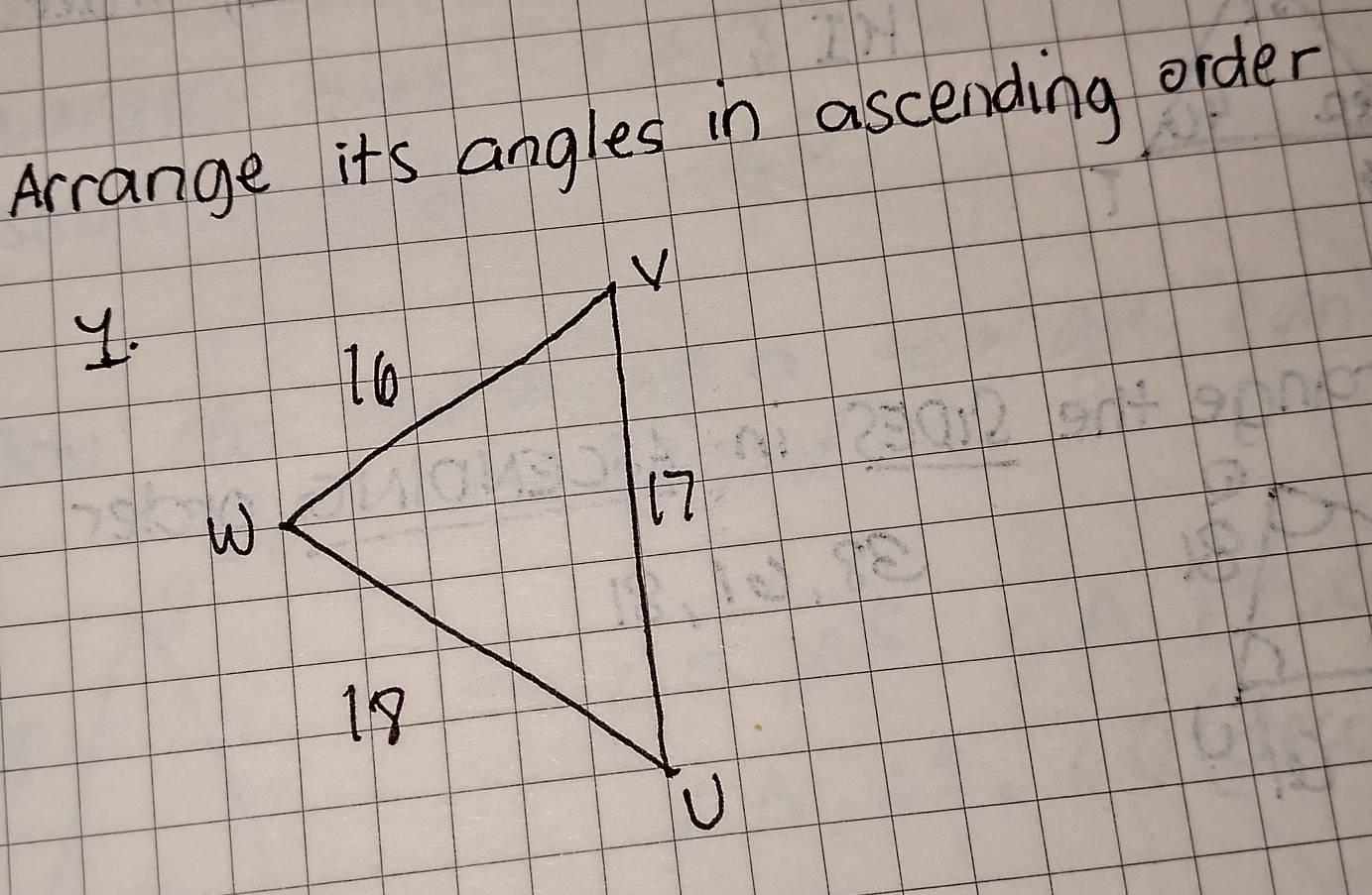 Arrange it's angles in ascending order
y.