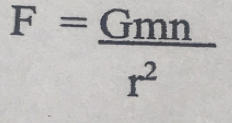 F= Gmn/r^2 