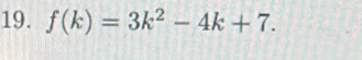 f(k)=3k^2-4k+7.