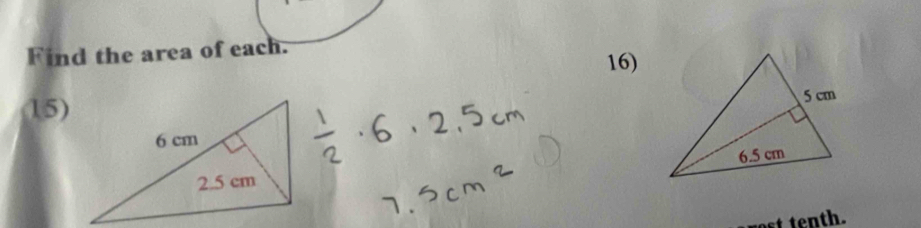 Find the area of each. 
16) 
15) 
st te th.