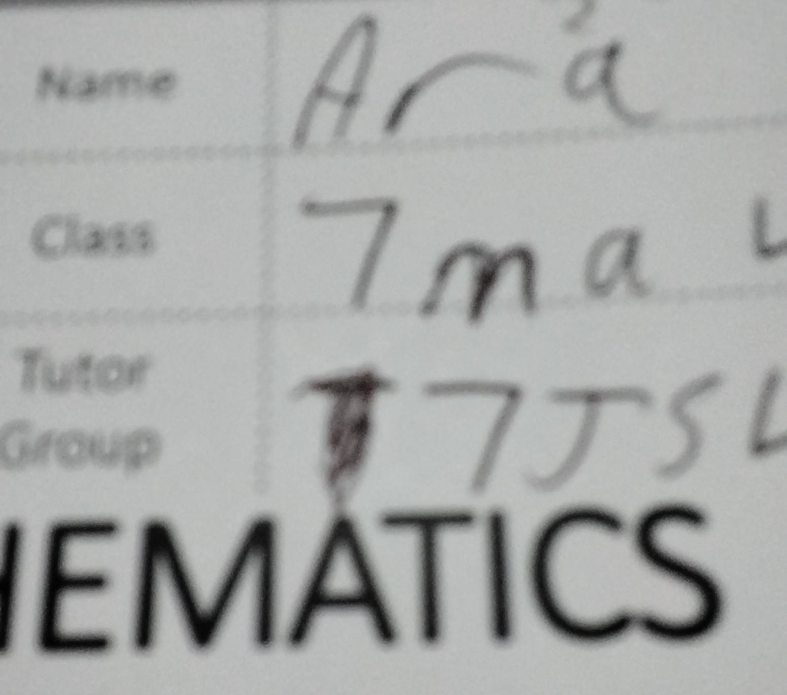 Name 
Class 
Tutor 
Group 
IEMATICS