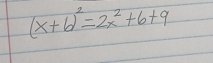 (x+6)^2=2x^2+6+9