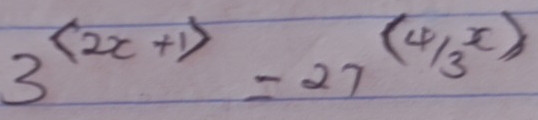 3^((2x+1))=27^((4/3x))