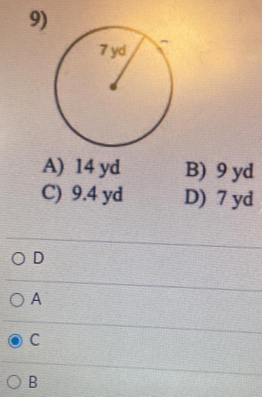 9
A) 14 yd B) 9 yd
C) 9.4 yd D) 7 yd
D
A
C
B