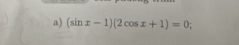 (sin x-1)(2cos x+1)=0