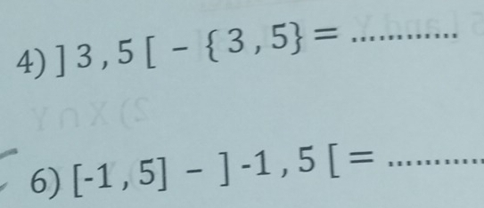 ]3,5[- 3,5 = _ 
6) [-1,5]-]-1,5[= _