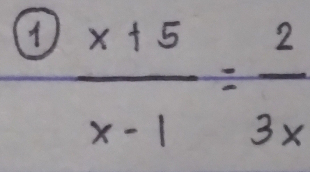 (④  (x+5)/x-1 = 2/3x 