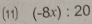 (11) (-8x):20