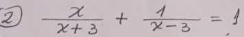 2  x/x+3 + 1/x-3 =1