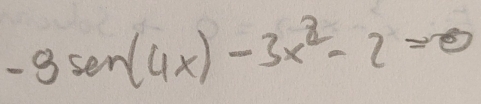 -3sin (4x)-3x^2-2=0