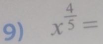 x^(frac 4)5=