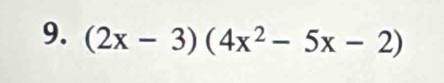 (2x-3)(4x^2-5x-2)