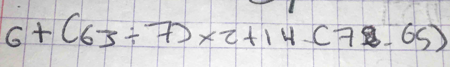 6+(63/ 7)* 2+14.14.65)