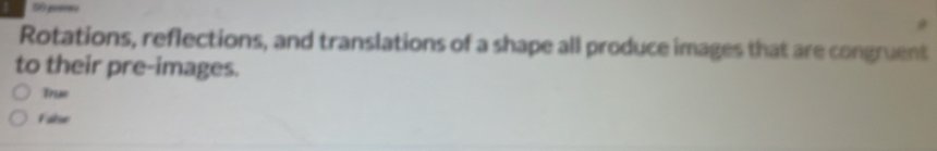 Solved: peres Rotations, reflections, and translations of a shape all ...