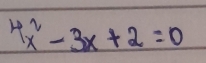 4x^2-3x+2=0