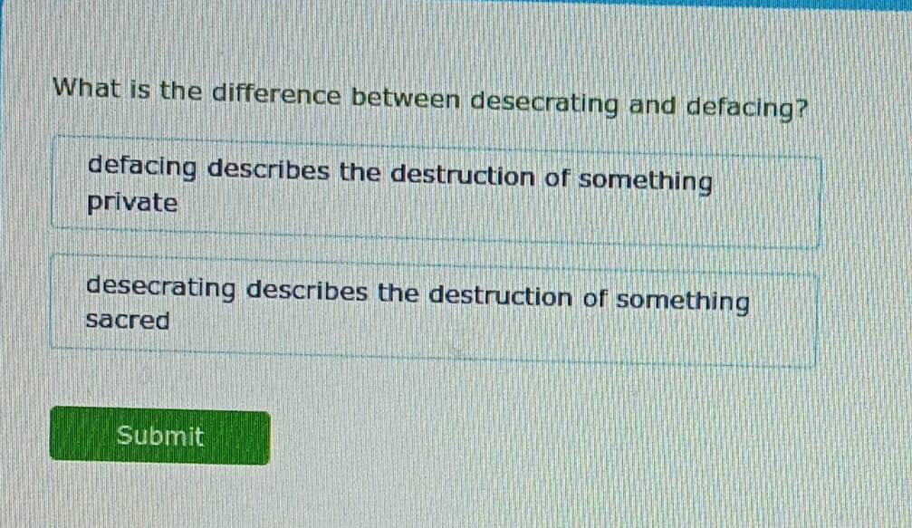 Solved: What is the difference between desecrating and defacing ...
